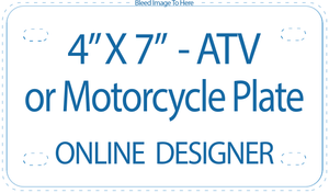 Design your own 4" x 7" Motorcycle Plate or ATV Plate