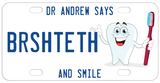 Dentist's personalized bike plate with any text and adorable tooth smiling and holding a tooth brush
