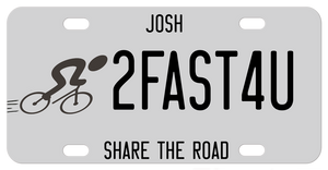 speedy bike symbol and plate saying 2FAST4U but you can personalize with any text.
